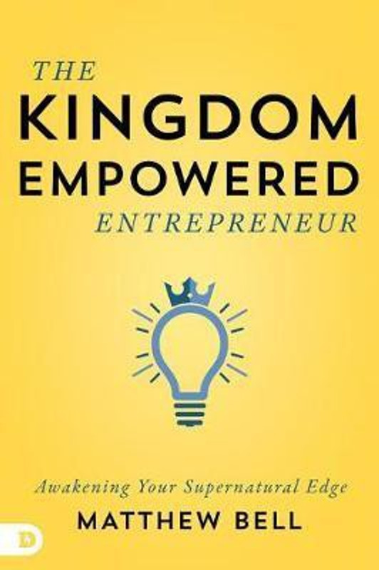 Kingdom-Empowered Entrepreneur, The(English, Paperback, Bell Matt)
