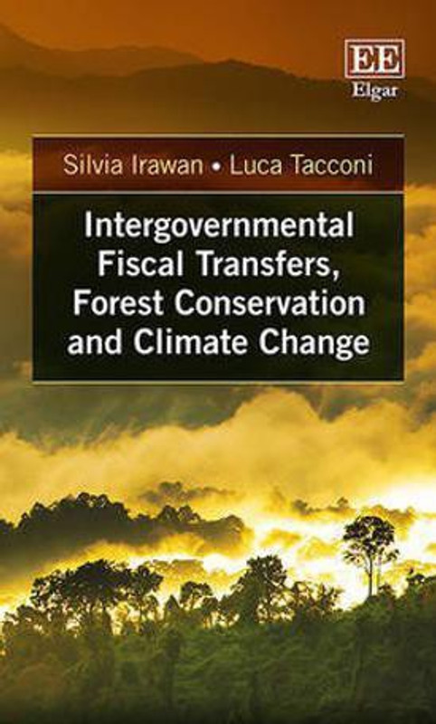 Intergovernmental Fiscal Transfers, Forest Conservation and Climate Change(English, Hardcover, Irawan Silvia)