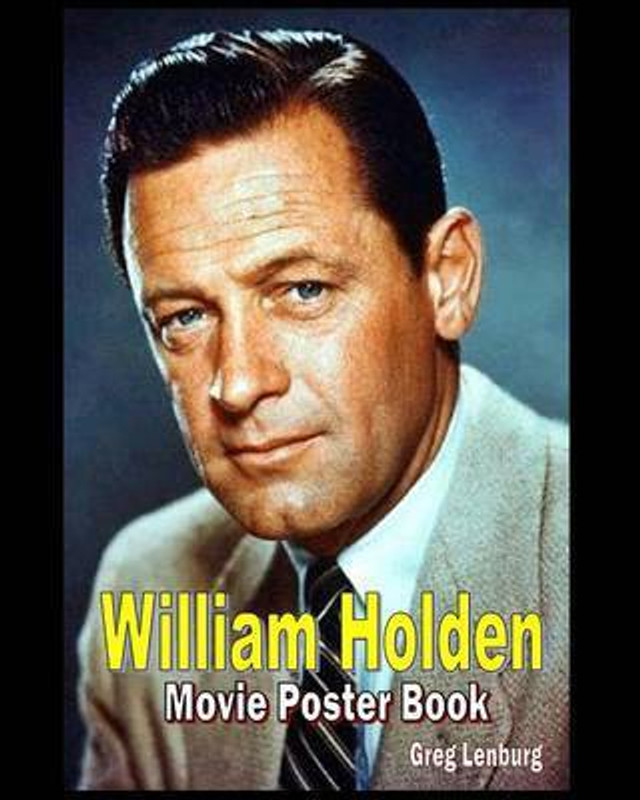 William Holden Movie Poster Book(English, Paperback, Lenburg Greg)