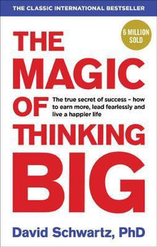 The Magic of Thinking Big(English, Paperback, Schwartz David J)