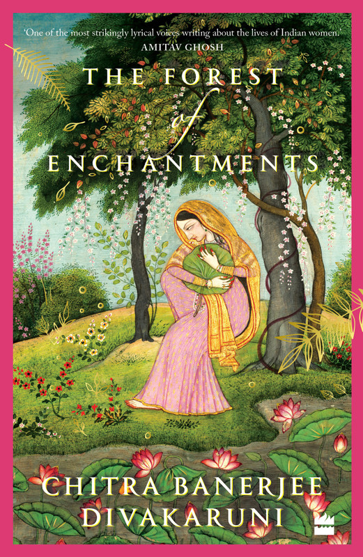 The Forest of Enchantments(English, Paperback, Chitra Banerjee Divakaruni)