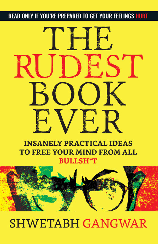 The Rudest Book Ever(English, Paperback, Gangwar Shwetabh)