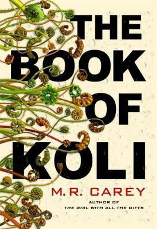 The Book of Koli(English, Paperback, Carey M. R.)