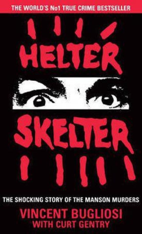 Helter Skelter(English, Paperback, Bugliosi Vincent)