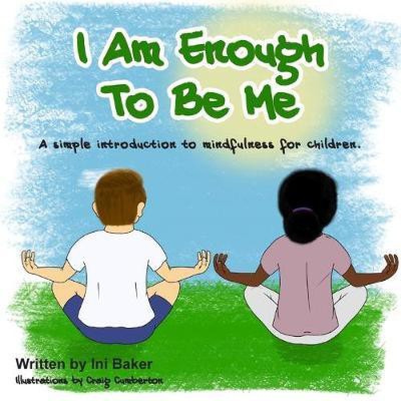 I Am Enough: A self-belief guide for children(English, Paperback, Baker Ini)