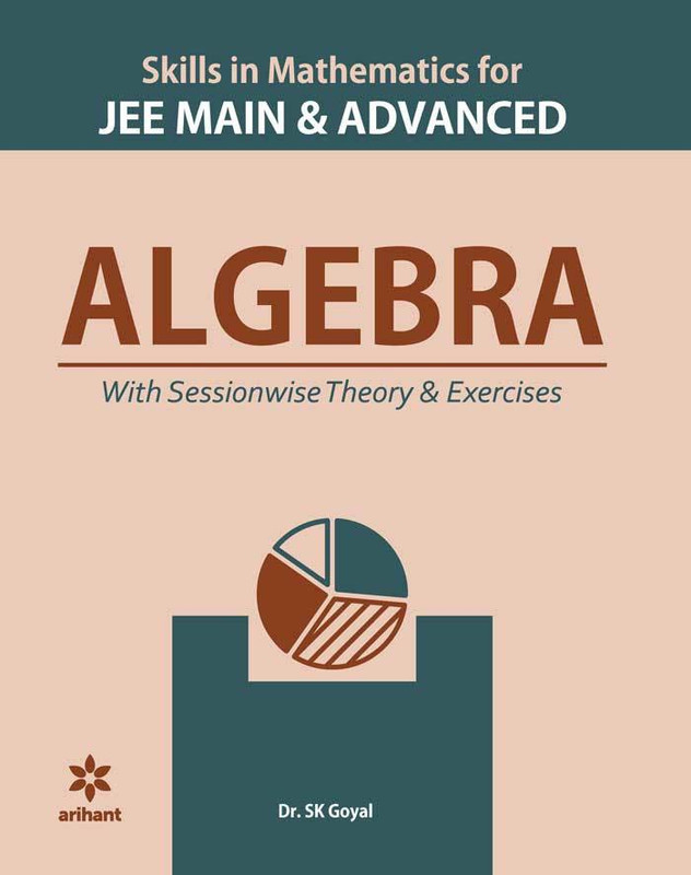 Skill in Mathematics - Algebra for Jee Main and Advanced 2020(English, Paperback, unknown)