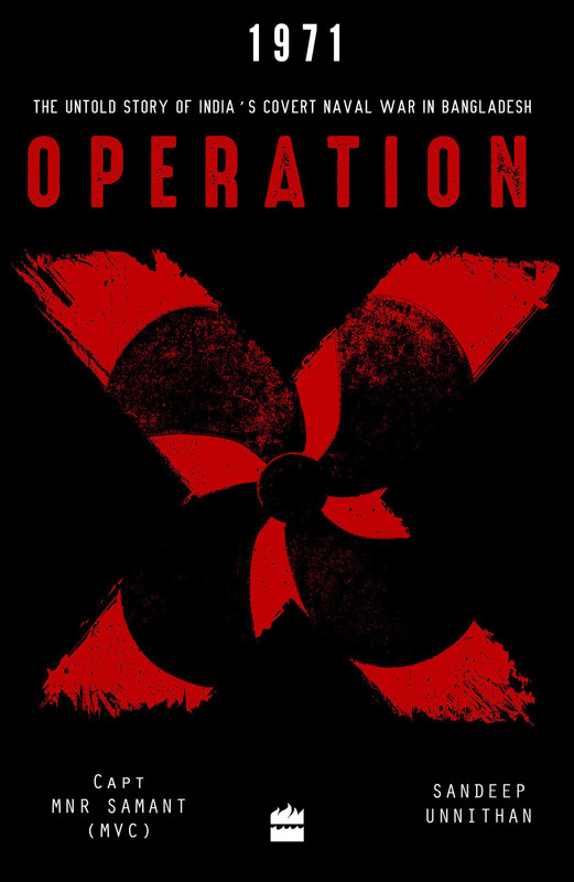 Operation X: The Untold Story of India's Covert Naval War in East Pakistan(English, Paperback, Captain M.N.R Samant)