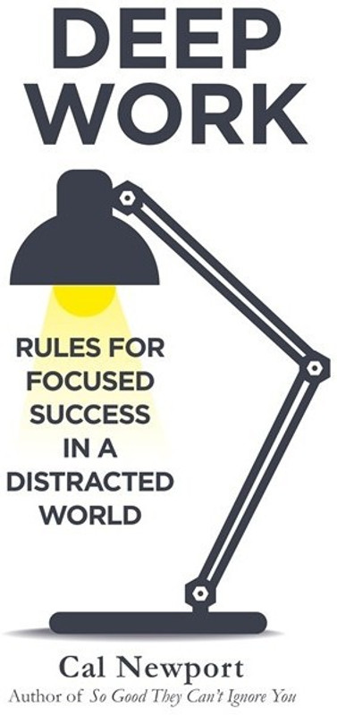 Deep Work: Rules for Focused Success in a Distracted World(English, Paperback, Cal Newport)