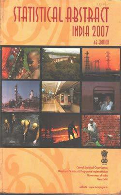 Statistical Abstract India 2007 - 43 Edition(Paperback, Ministry of Statistics & Programme Implementation)