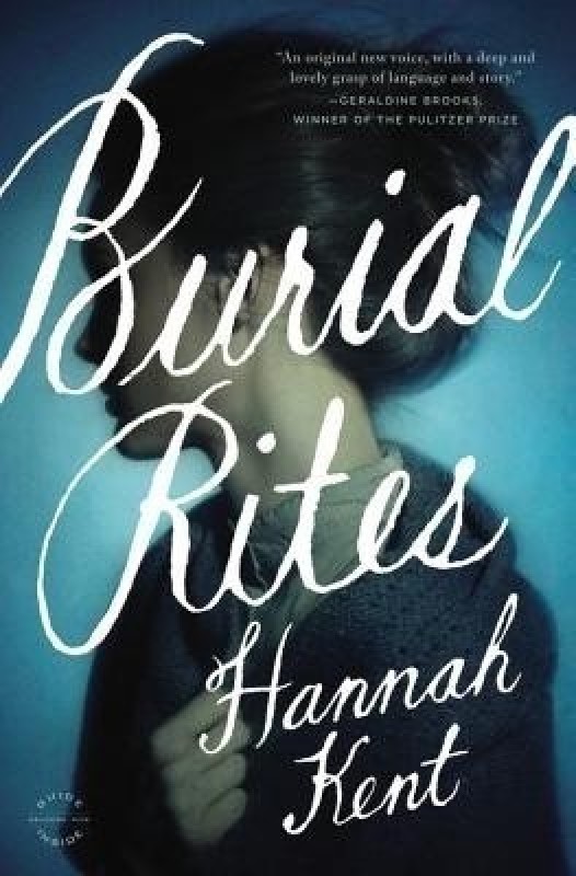 Burial Rites(English, Hardcover, Kent Hannah)