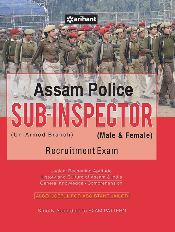 Assam Police Sub Inspector (Un-Armed Branch) Male & Female Recruitment Exam(English, Paperback, unknown)