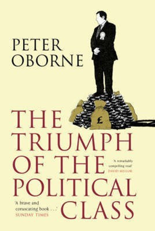 Triumph of the Political Class(English, Other book format, Oborne Peter) Triumph of the Political Class(English, Other book format, Oborne Peter)