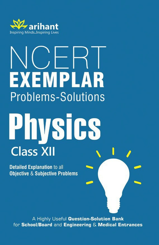 Ncert Exemplar Problems-Solutions Physics Class 12th - Detailed Explanation to All Objective & Subjective Problems(English, Paperback, Experts)