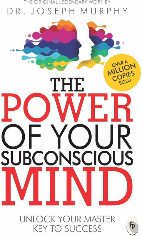 The Power of Your Subconscious Mind - Unlock Your Master Key to Success(English, Paperback, Murphy Joseph)