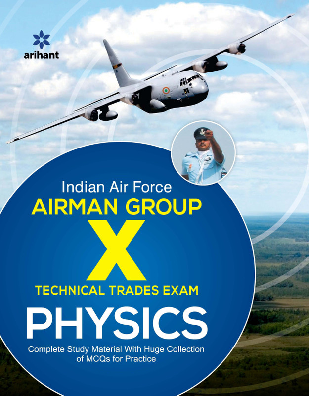 Indian Air Force Airman Group 'X' Physics - Complete Study Material with Huge Collection of MCQs for Practice(English, Paperback, unknown)