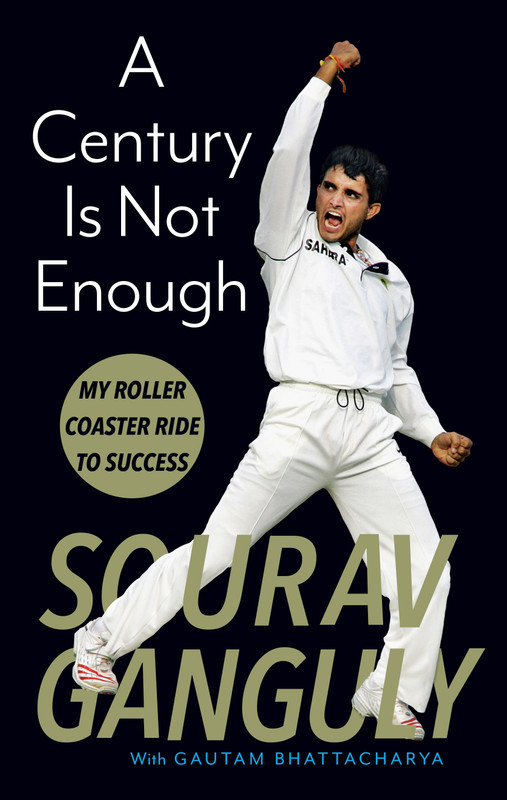 Century Is Not Enough(English, Hardcover, Ganguly Sourav)