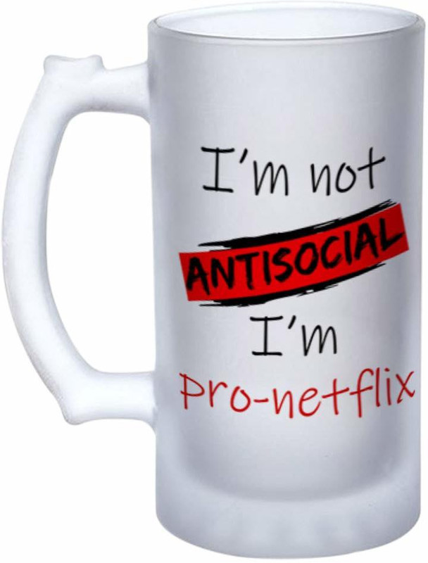 FirseBUY Funny I am not Antisocial I am Pro-Netflix Quotes Printed Glass Beer Mug(475 ml, Glass, White)