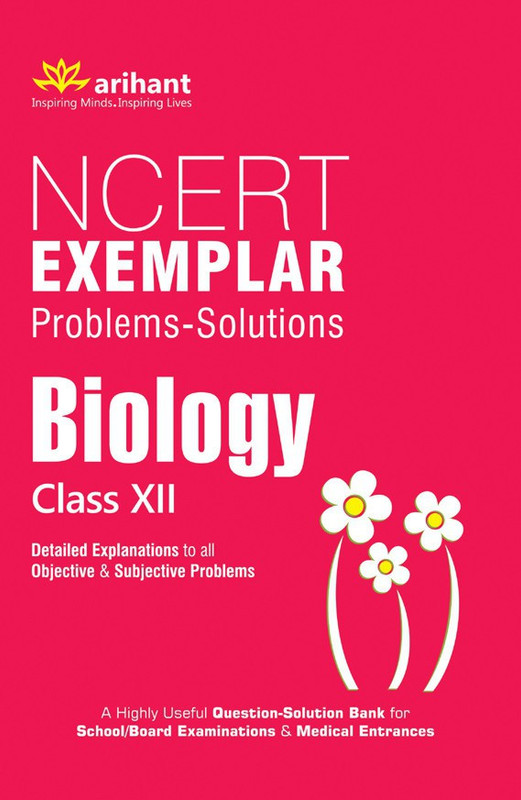 Ncert Exemplar Problems-Solutions Biology Class 12th - Detailed Explanations to All Objective & Subjective Problems(English, Paperback, Experts)