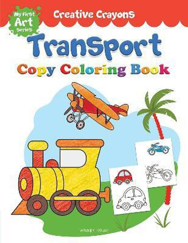 Colouring Book of Transport (Cars, Trains, Airplane and More) - By Miss & Chief(English, Paperback, Wonder House Books)