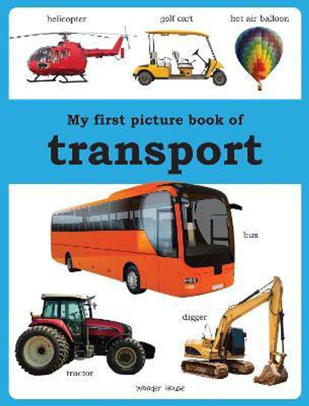 My First Picture Book of Transport - By Miss & Chief(English, Paperback, Wonder House Books)