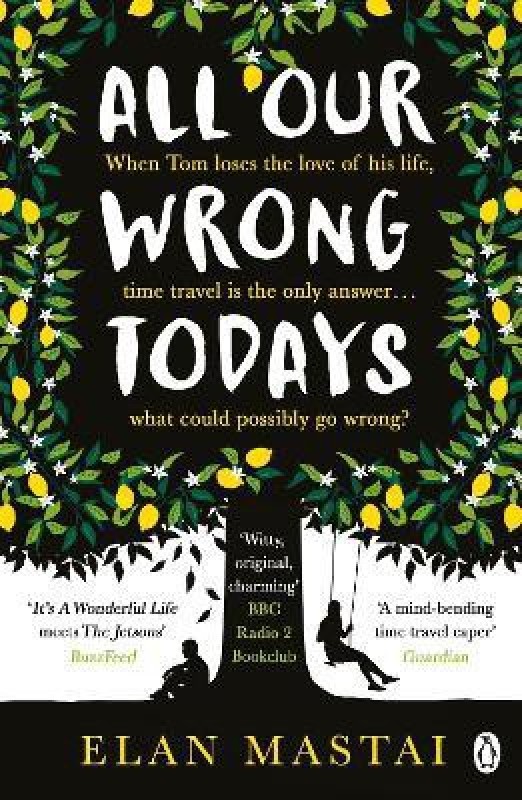 All Our Wrong Todays(English, Paperback, Mastai Elan)