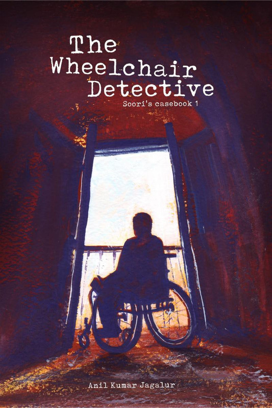 The Wheelchair Detective(English, Paperback, Anil Kumar Jagalur)