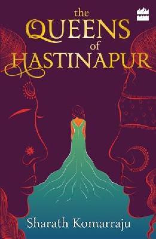 The Queens of Hastinapur(English, Paperback, Komarraju Sharath)