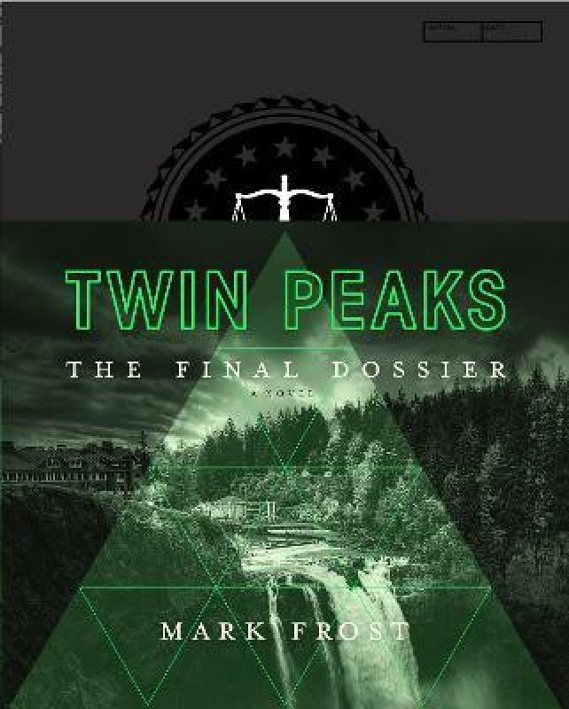 Twin Peaks: The Final Dossier(English, Hardcover, Frost Mark)