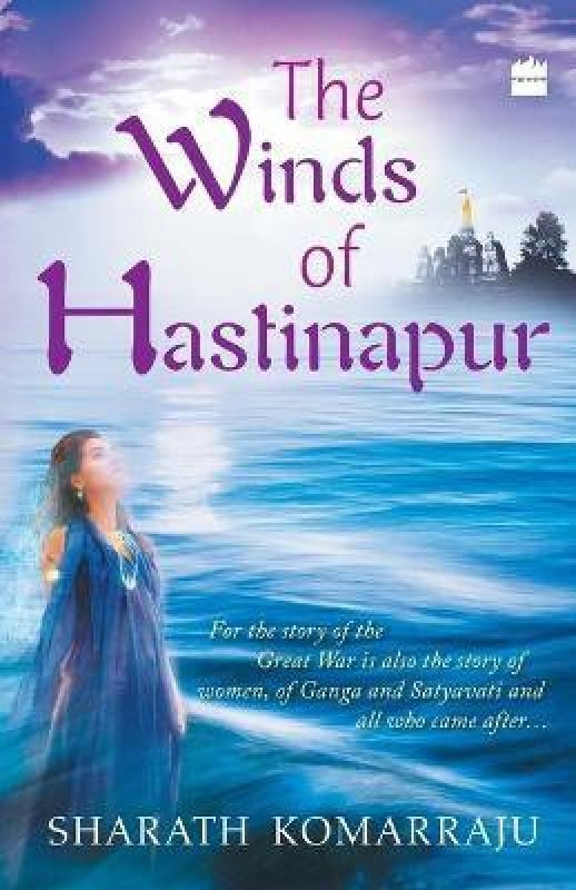 Winds Of Hastinapur(English, Paperback, Komarraju Sharath)
