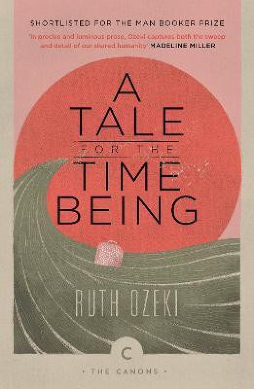 A Tale for the Time Being(English, Paperback, Ozeki Ruth)