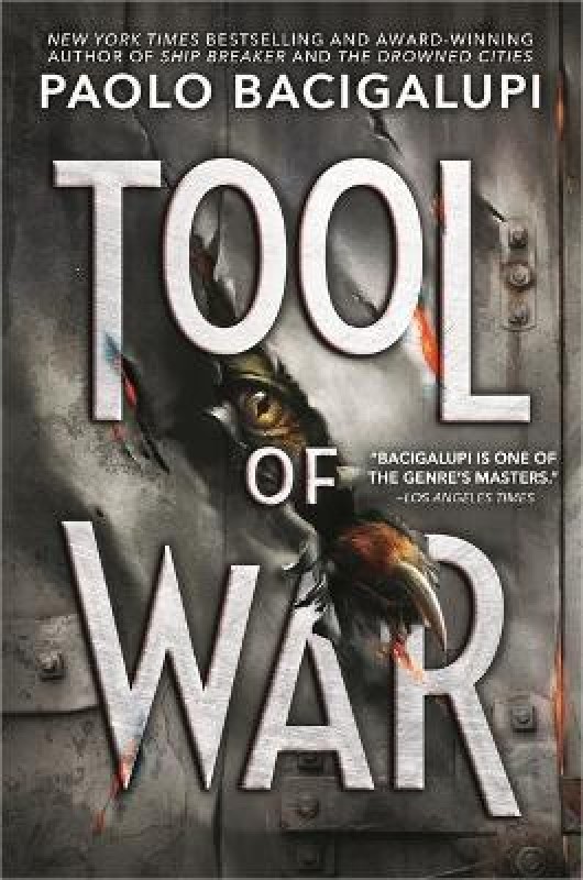 Tool of War(English, Paperback, Bacigalupi Paolo)