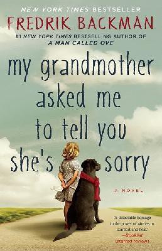 My Grandmother Asked Me to Tell You She's Sorry(English, Paperback, Backman Fredrik)