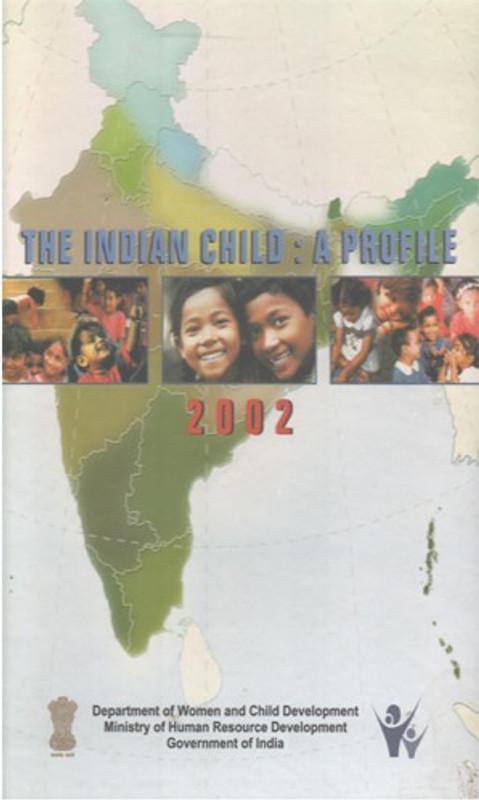 The Indian Child : A Profile 2002(Hardcover, Govt. of India)