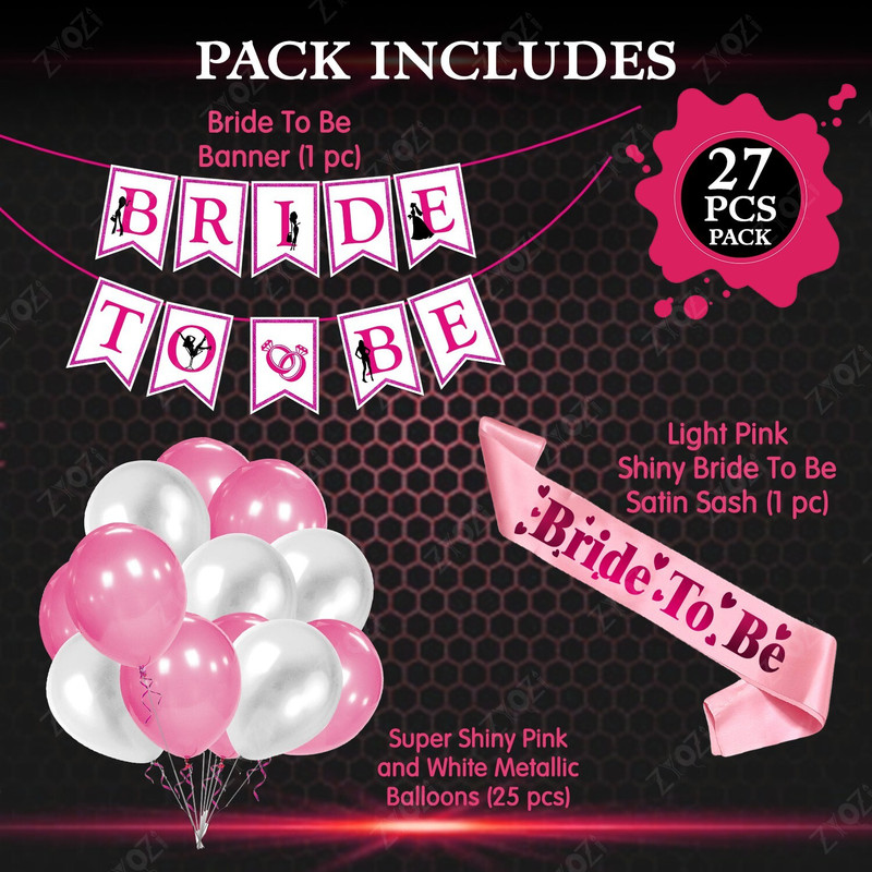 ZYOZI Bridal Shower & Bachelorette Party Set -Bride to Be Banner with Bride to Be Sash and Metallic Balloons (Pack of 27)(Set of 27)
