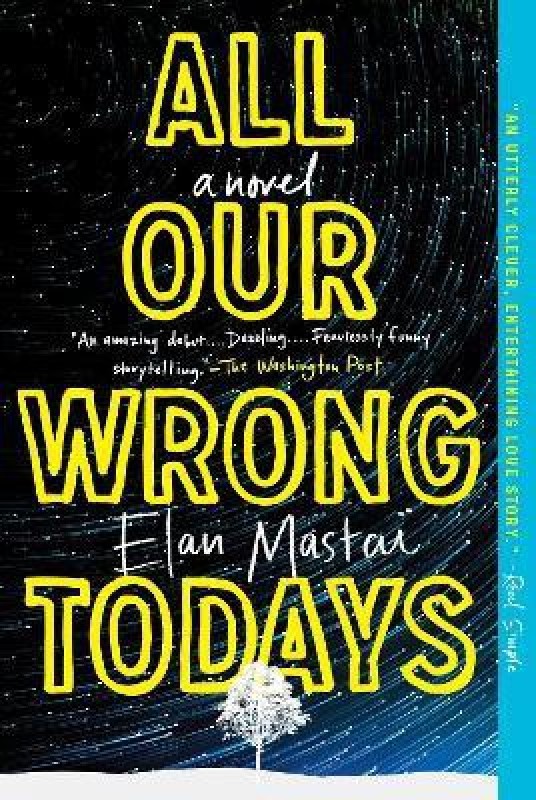 All Our Wrong Todays(English, Paperback, Mastai Elan)