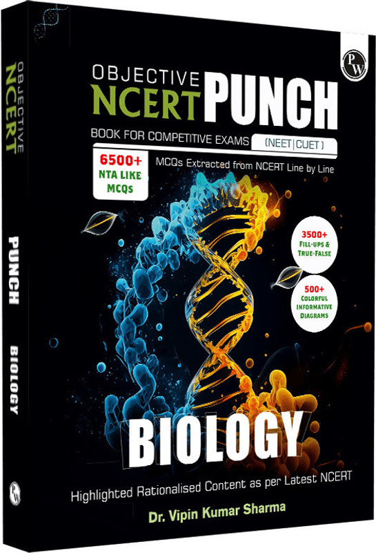 Pw Objective Ncert Punch Biology for Competitive Exams (Neet and Cuet)(English, Paperback, Sharma Vipin Kumar)