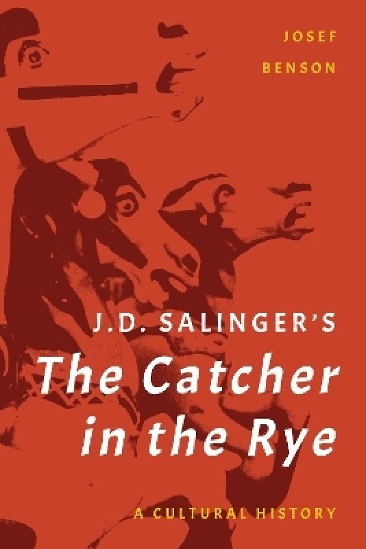 J. D. Salinger's The Catcher in the Rye(English, Hardcover, Benson Josef)
