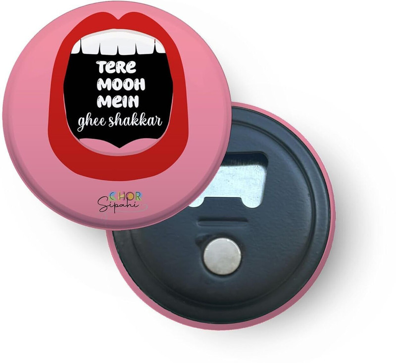 CHOR SIPAHI Tere Mooh Mein Ghee Shakkar | 2-in-1 - Bottle Opener Bottle Opener(Pack of 1)