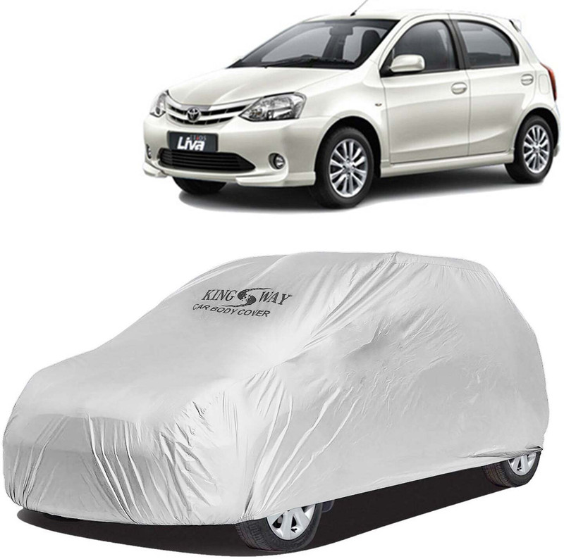 Kingsway Car Cover For Toyota Etios Liva (Without Mirror Pockets)(Silver, For 2010, 2011, 2012, 2013, 2014, 2015, 2016, 2017, 2018, 2019, 2020 Models)