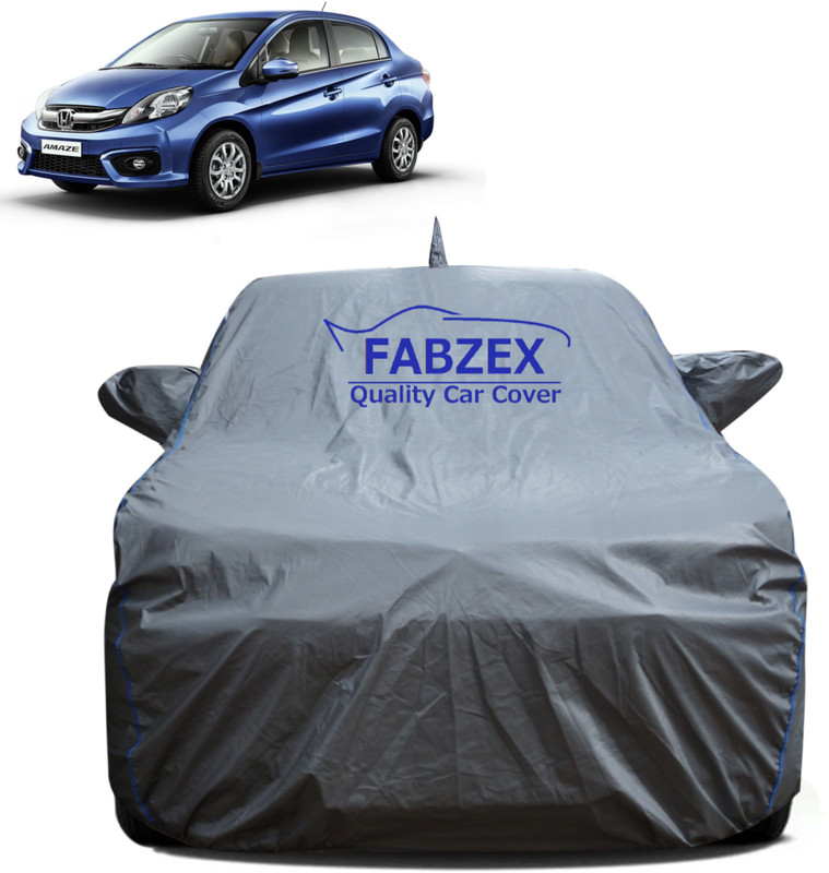 FABZEX Car Cover For Honda Amaze, Amaze E Diesel, Amaze E Petrol, Amaze VX i-VTEC, Amaze E i-DTEC, Amaze EX, Amaze LX, Amaze S CVT Diesel, Amaze S Diesel, Amaze S Petrol, Amaze S i-DTEC, Amaze S i-VTEC, Amaze SX i-DTEC, Amaze SX i-VTEC, Amaze V CVT Diesel, Amaze S CVT Petrol, Amaze S CVT i-VTEC, Ama