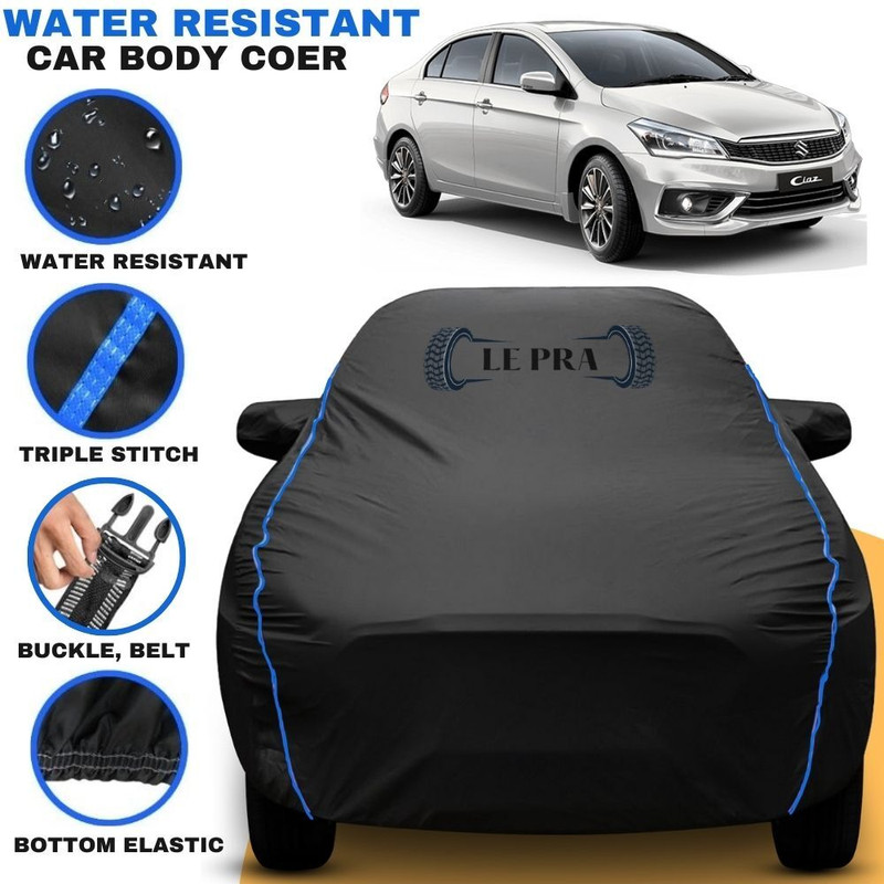 LE PRA Car Cover For Maruti Suzuki Ciaz, Ciaz AT VXi Plus, Ciaz AT ZXi, Ciaz AT ZXi Plus, Ciaz Alpha AMT Petrol, Ciaz Alpha Petrol, Ciaz Delta AMT Petrol, Ciaz Delta Petrol, Ciaz RS ZDi Plus SHVS, Ciaz RS ZXi Plus, Ciaz S 1.3, Ciaz S 1.4, Ciaz S Petrol, Ciaz Sigma Petrol, Ciaz VDI SHVS, Ciaz VDi Opt