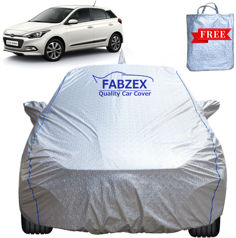 FABZEX Car Cover For Hyundai Elite i20, Elite i20 2020, Elite i20 Asta Option 1.4 CRDi, Elite i20 Sportz 1.2, Elite i20 Magna Plus Petrol, Elite i20 Asta Option 1.2, Elite i20 Sportz Plus Petrol (With Mirror Pockets)(Silver, For 2012, 2013, 2014, 2015, 2016, 2017, 2018, 2019, 2020, 2021, 2022, 2023,