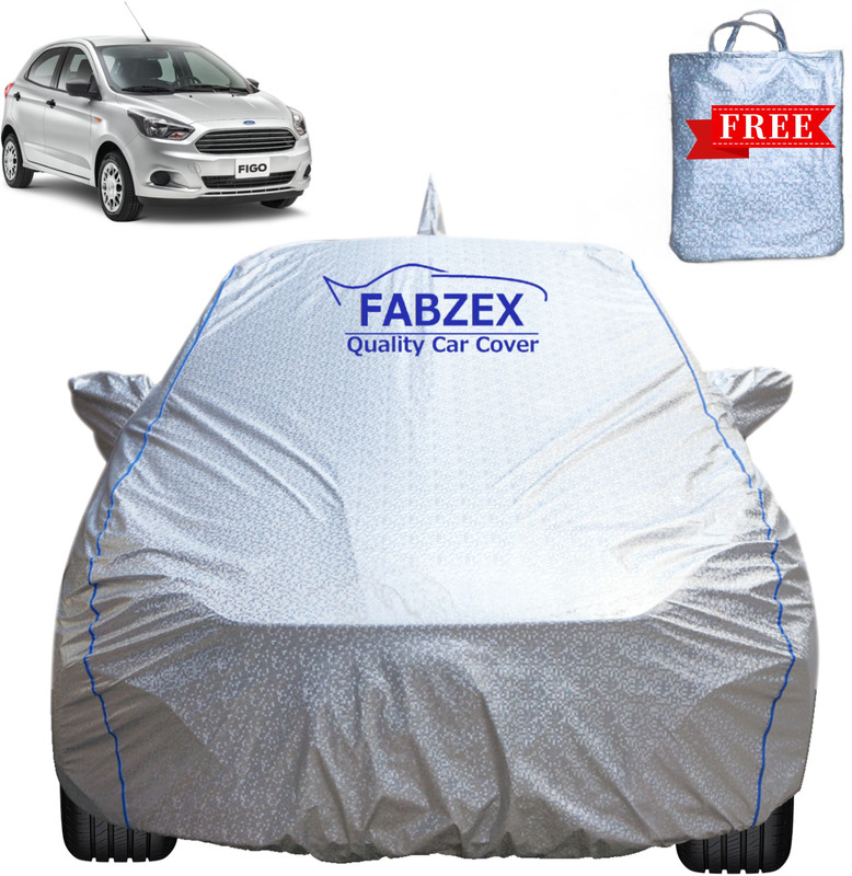 FABZEX Car Cover For Ford Figo, Figo 1.2P Ambiente MT, Figo 1.2P Titanium MT, Figo 1.2P Titanium Plus MT, Figo Ambiente Diesel, Figo Ambiente Petrol, Figo Aspire, Figo 1.5D Trend MT (With Mirror Pockets)(Silver, For 2012, 2013, 2014, 2015, 2016, 2017, 2018, 2019, 2020, 2021, 2022, 2023, 2024 Models)