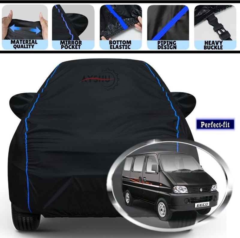 AYSHU Car Cover For Maruti Suzuki Eeco, Eeco 5 Seater AC, Eeco 5 Seater AC Petrol, Eeco 7 Seater STD Petrol, Eeco Ambulance Petrol AC Plus HTR, Universal For Car (With Mirror Pockets)(Black, Blue, For 2011, 2012, 2013, 2014, 2015, 2016, 2017, 2018, 2019, 2020, 2021, 2022, 2023, 2024 Models)