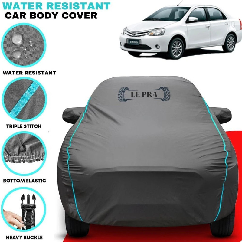 LE PRA Car Cover For Toyota Etios, Etios 1.4 Xclusive, Etios 1.5 Xclusive, Etios Cross, Etios Cross 1.2L G, Etios Cross 1.2L G Petrol, Etios Cross 1.4L GD, Etios Cross 1.4L GD Diesel, Etios Cross 1.4L VD, Etios Cross 1.4L VD Diesel, Etios Cross 1.5L V, Etios Cross 1.5L V Petrol, Etios G, Etios GD, E