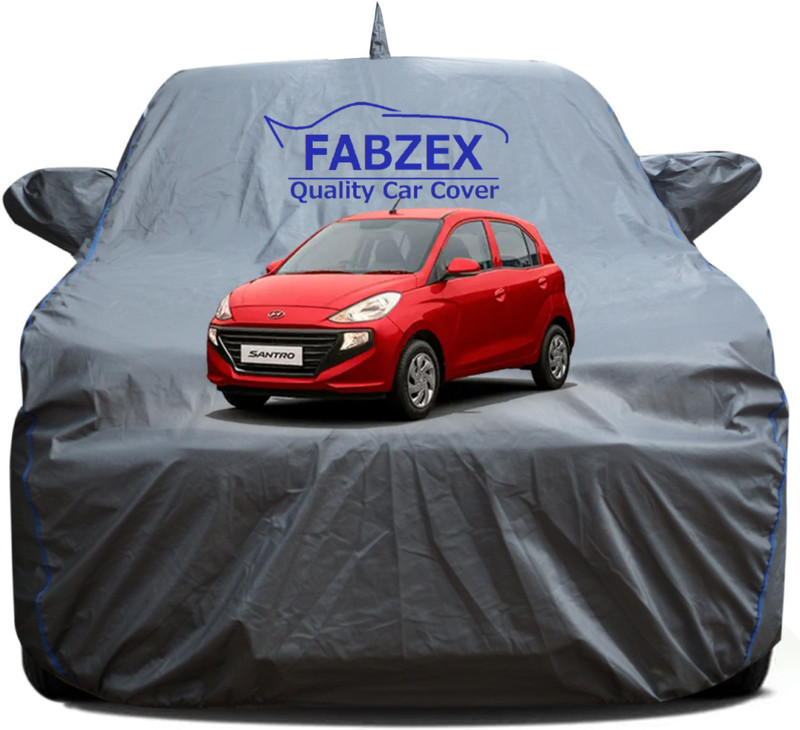 FABZEX Car Cover For Hyundai Santro, Santro 1.0i, Santro Asta Petrol, Santro Embera, Santro Era Executive Petrol, Santro GLS I Euro I, Santro L2, Santro LS ZIP DRIVE, Santro Magna AMT Petrol, Santro Magna CNG, Santro Sportz Petrol, Santro Sportz SE AMT Petrol, Santro Sportz SE Petrol, Santro Transfo