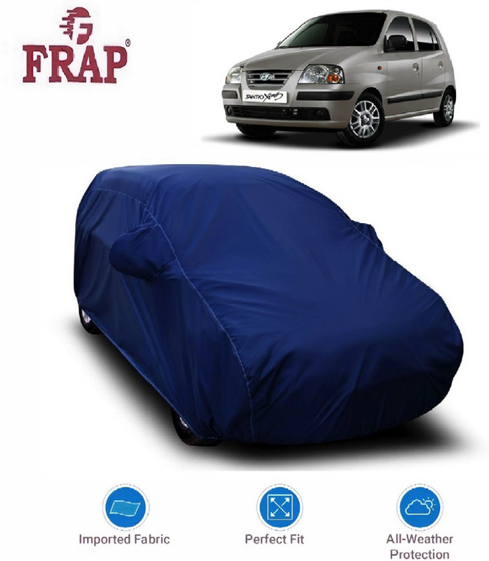 Frap Car Cover For Hyundai Santro Xing (With Mirror Pockets)(Blue, For 2004, 2005, 2006, 2007, 2008, 2009, 2010, 2011, 2012, 2013, 2014, 2015, 2016 Models)