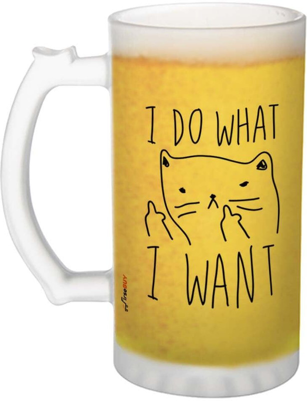 FirseBUY I Do What I Want Funny Printed Glass Beer Mug(470 ml, Glass, White)