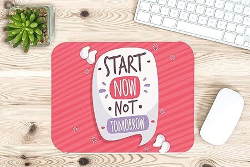 QUAKEL Start Now, Not Tomorrow Motivational Quote Printed Mouse Pad for Computer, PC Dual Sided Mousepad(Pink)