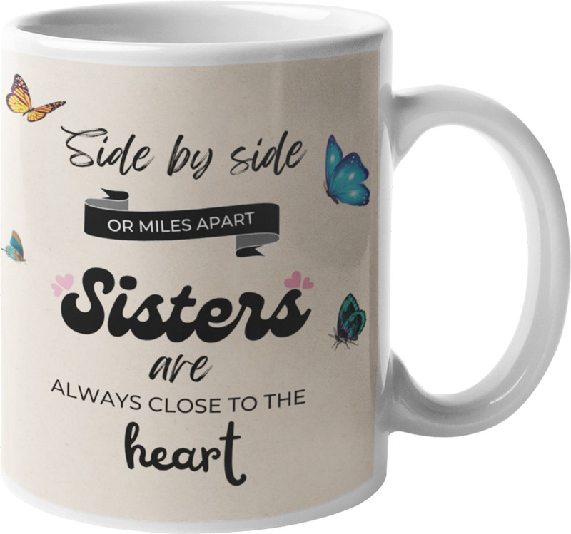 Ascension Sister are Always Close Printed Ceramic Coffee for Rakhi Gift Ceramic Coffee Mug(350 ml)